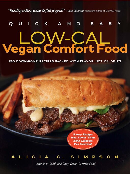 Title details for Quick and Easy Low-Cal Vegan Comfort Food by Alicia C. Simpson - Available